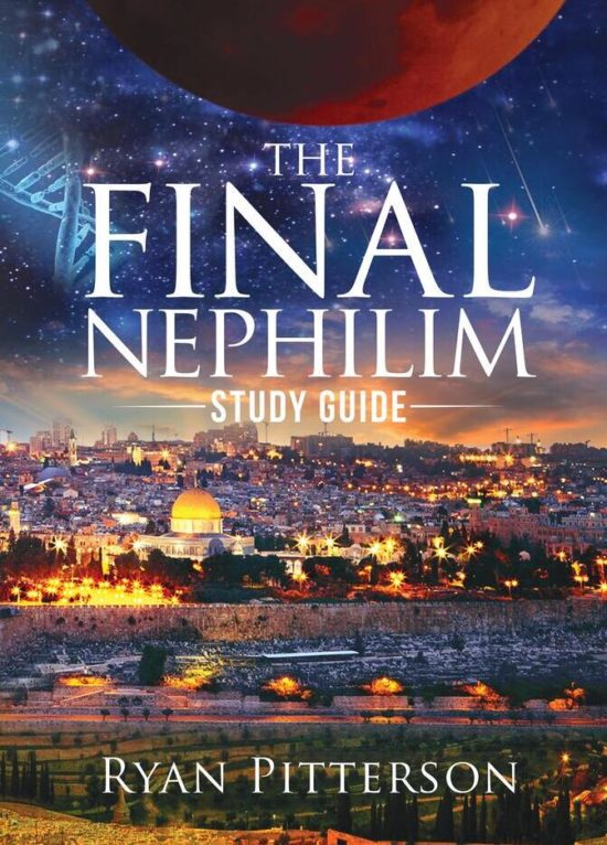 The Final Nephilim Study Guide | Ryan Pitterson Bible Prophecy Revelation